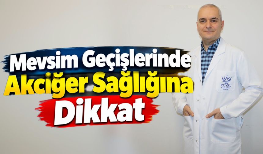 Mevsim Geçişlerinde Akciğer Sağlığına Dikkat