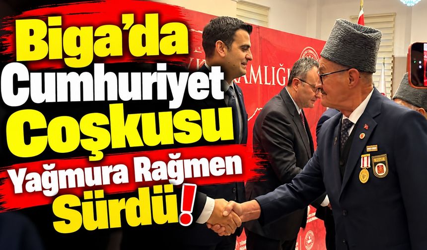Biga’da Cumhuriyet Coşkusu Yağmura Rağmen Sürdü!