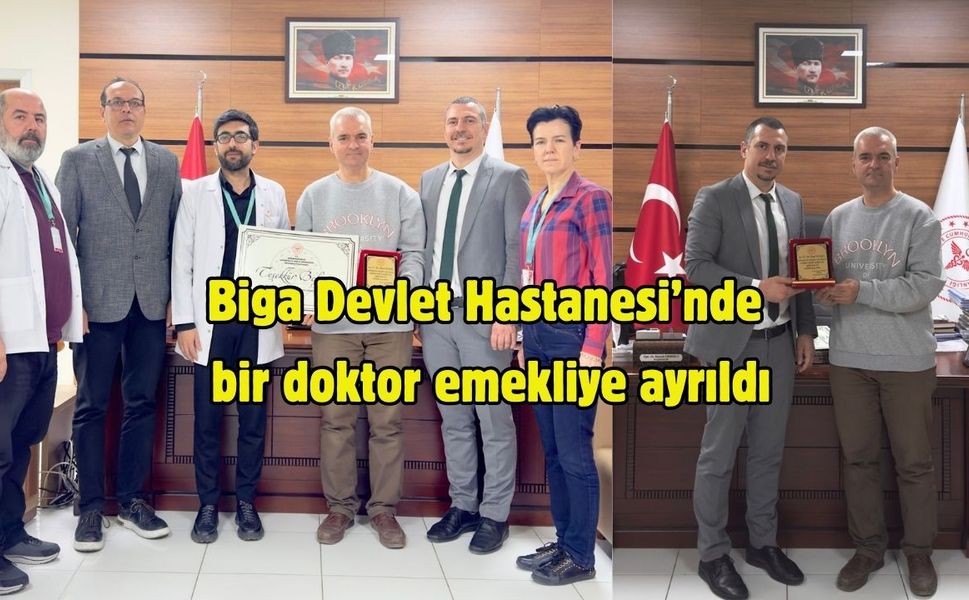 Biga Devlet Hastanesi’nde bir doktor emekliye ayrıldı