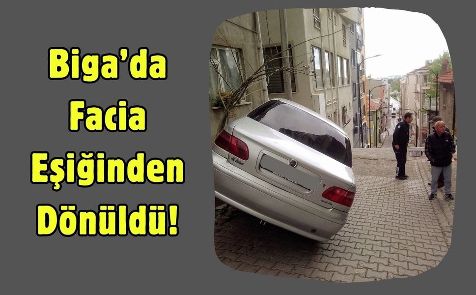 Biga’da Facia Eşiğinden Dönüldü!