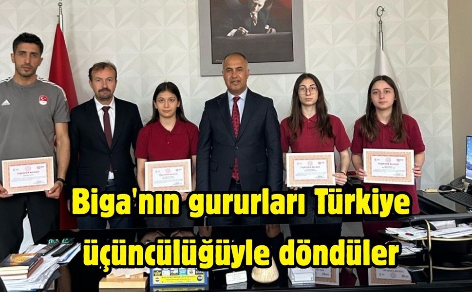 Biga'nın gururları Türkiye üçüncülüğüyle döndüler