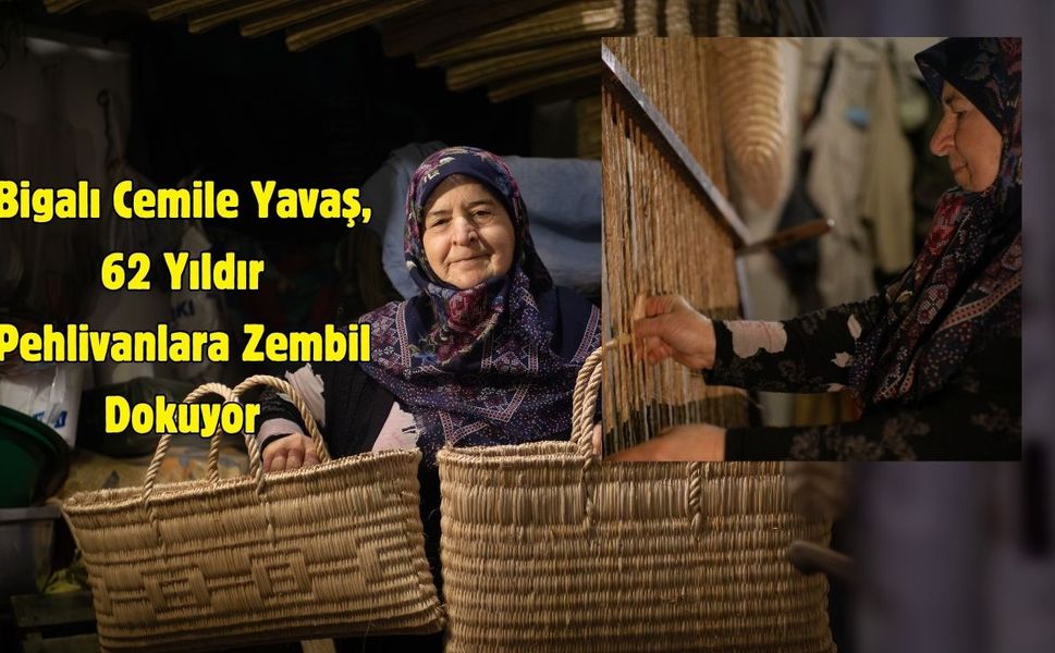 Bigalı Cemile Yavaş Kispetin yareni zembili 62 yıldır pehlivanlar için dokuyor
