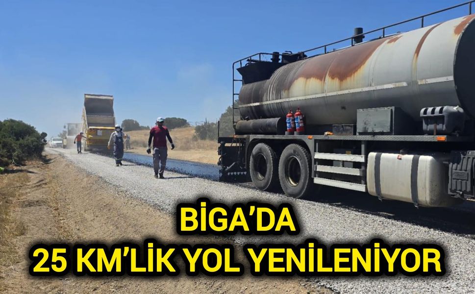 Biga’da 25 kilometrelik asfalt yatırımı