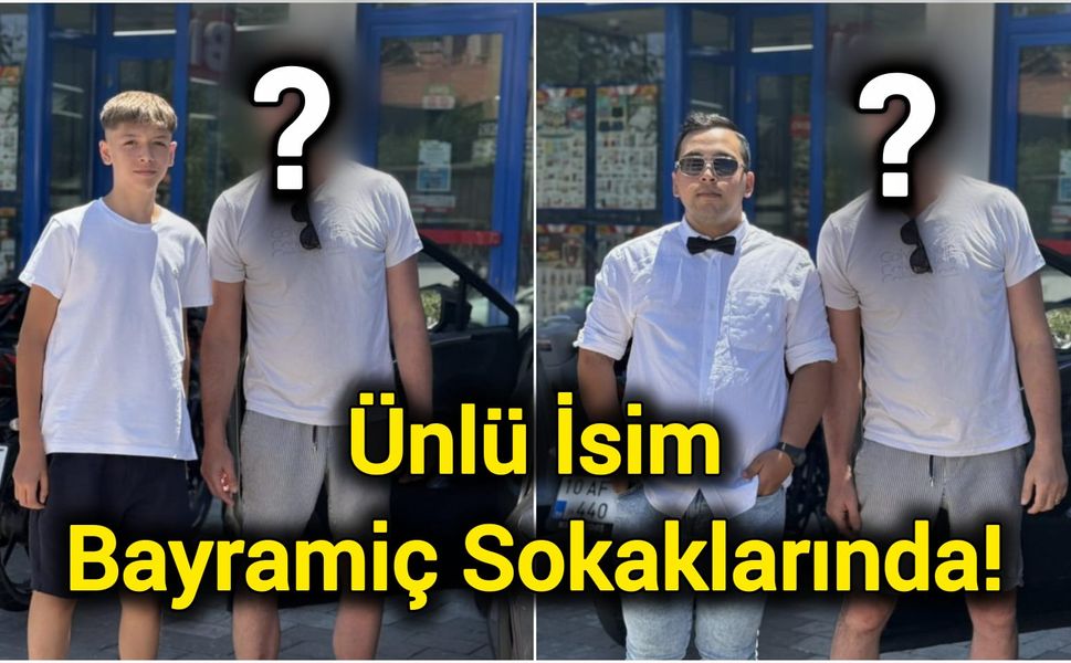 Ünlü İsim Bayramiç Sokaklarında!