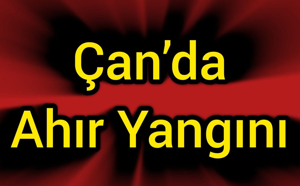Çanakkale Çan’da ahır yangını
