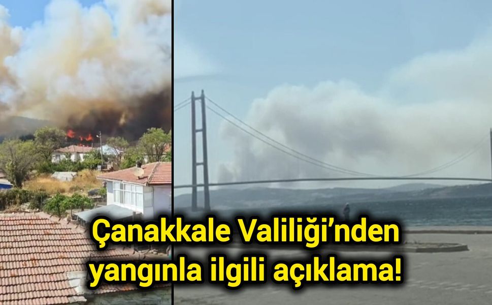 Çanakkale Valiliği’nden yangınla ilgili açıklama!