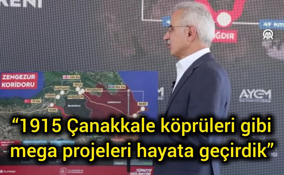 “1915 Çanakkale köprüleri gibi mega projeleri hayata geçirdik”