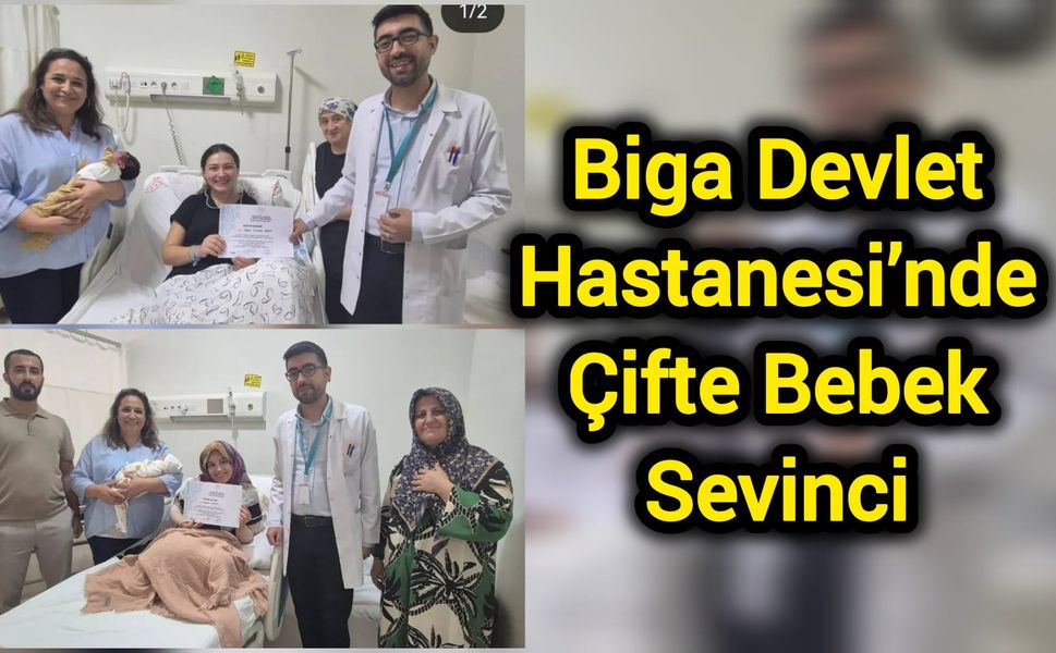 Biga Devlet Hastanesi’nde Çifte Bebek Sevinci