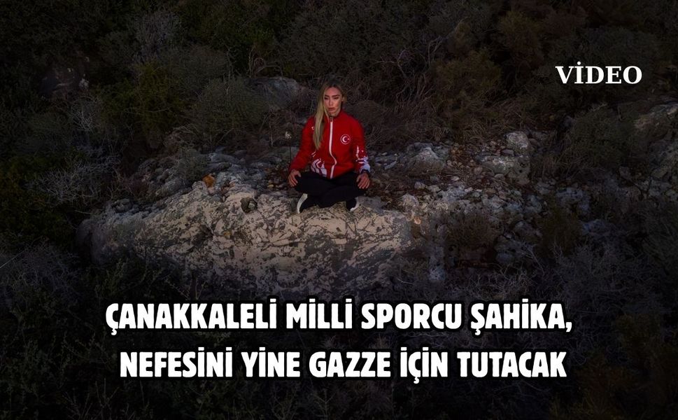 Çanakkaleli Milli sporcu Şahika, nefesini yine Gazze için tutacak