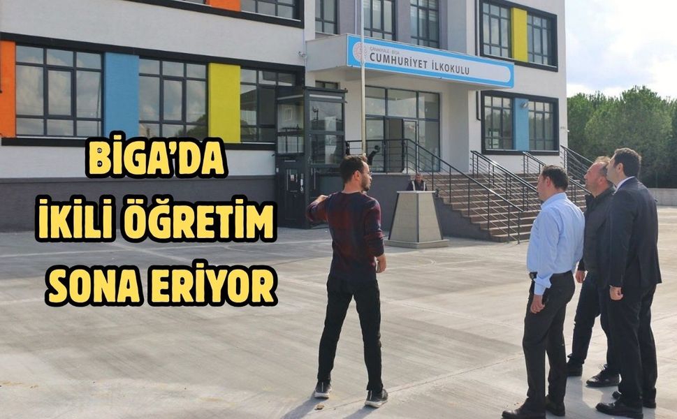 Biga’da ikili öğretim sona eriyor