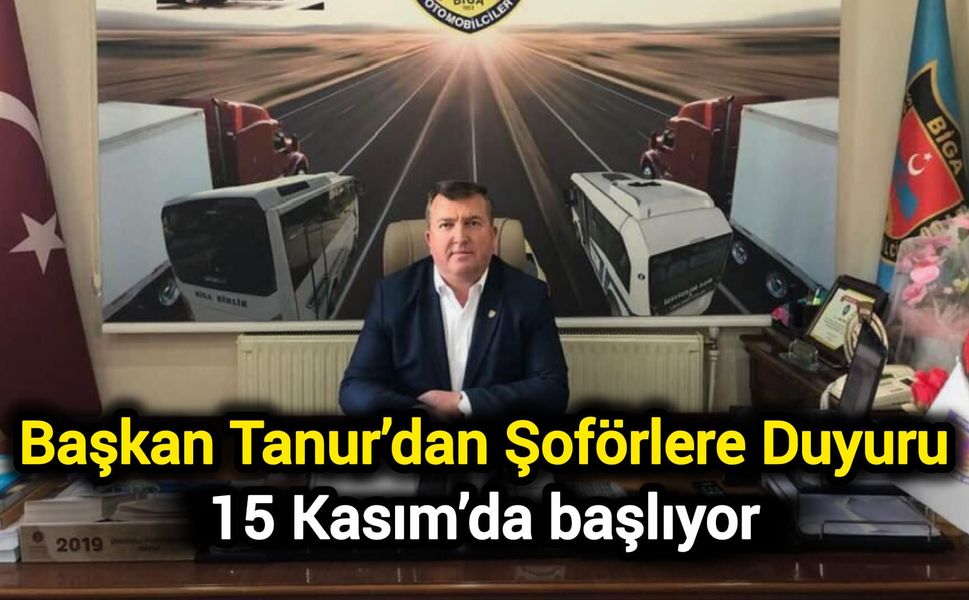Başkan Tanur’dan Şoförlere Duyuru: 15 Kasım’da başlıyor
