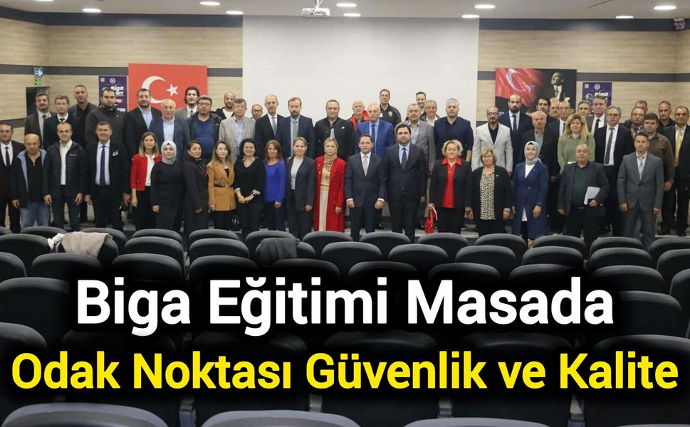 Biga Eğitimi Masada: Odak Noktası Güvenlik ve Kalite