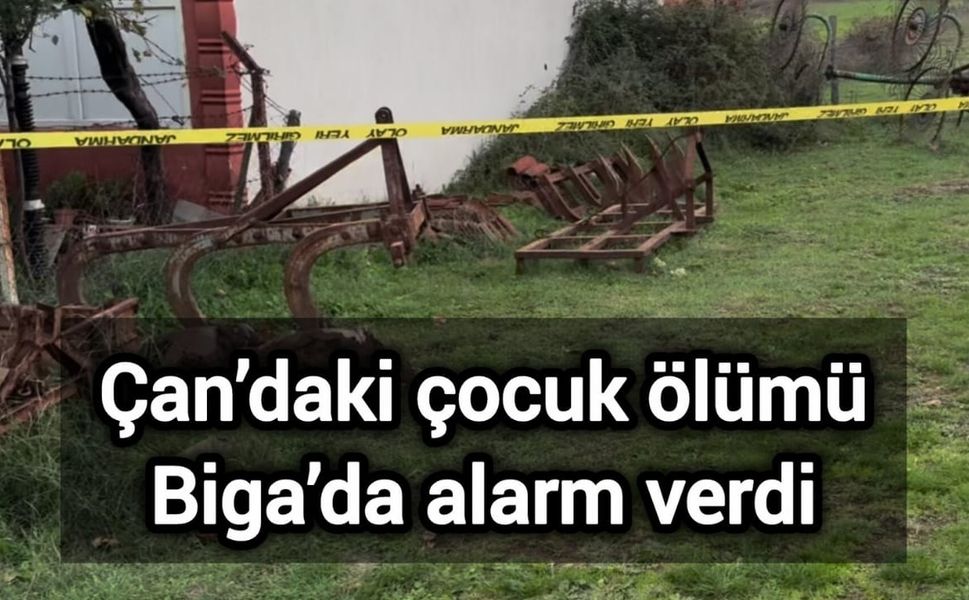 Çan’daki çocuk ölümü Biga’da alarm verdi
