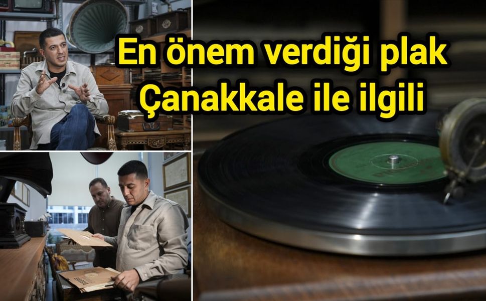 En önem verdiği plak Çanakkale ile ilgili