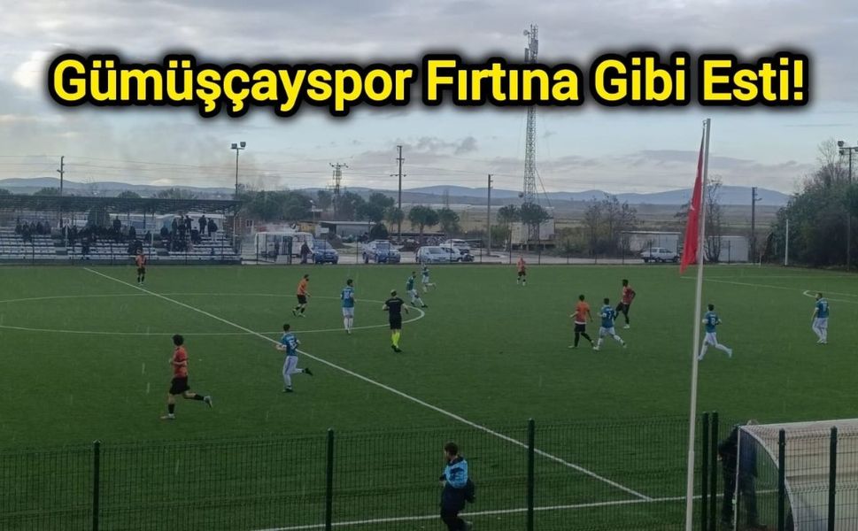 Gümüşçayspor Fırtına Gibi Esti!