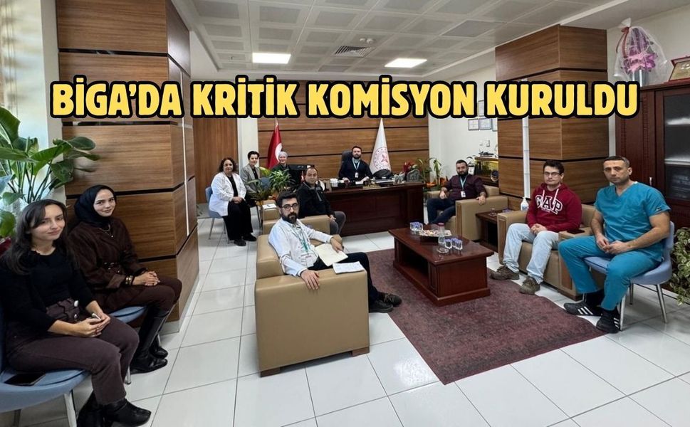 Biga’da kritik komisyon kuruldu