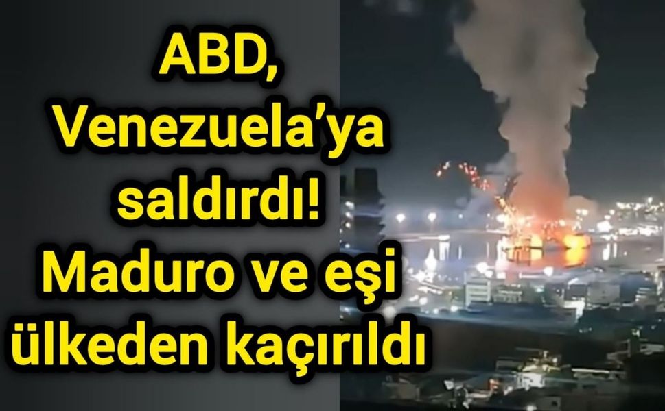 ABD, Venezuela’ya saldırdı! Maduro ve eşi ülkeden kaçırıldı