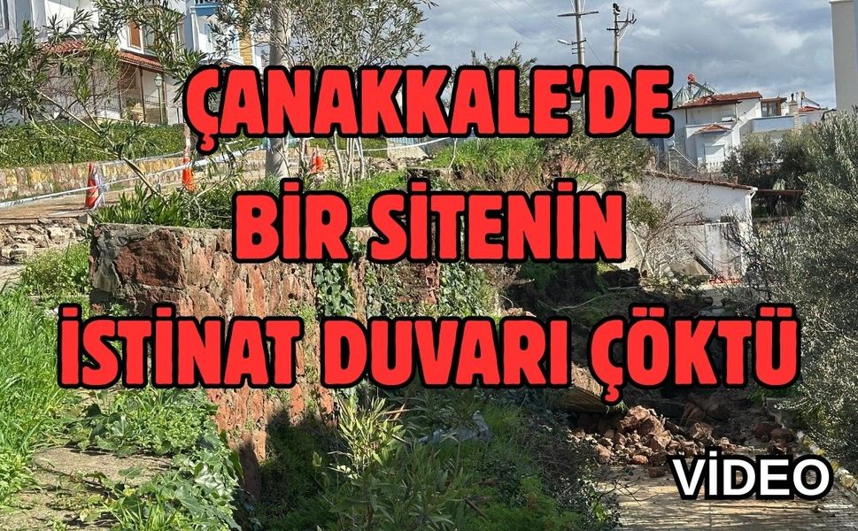 Çanakkale'de bir sitenin istinat duvarı çöktü