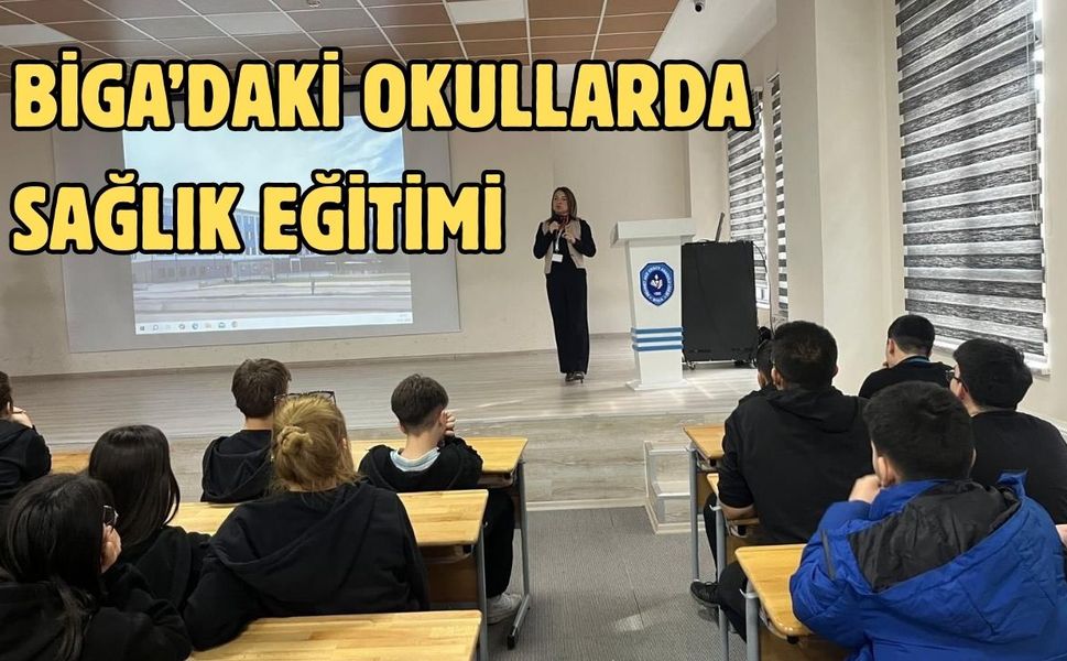 Biga’daki okullarda sağlık eğitimi