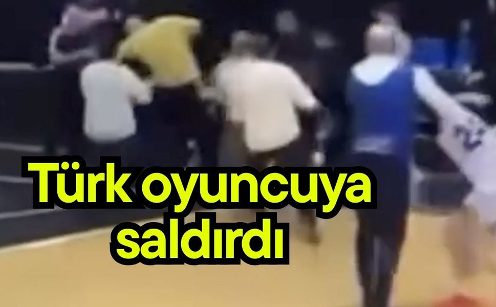 Türk oyuncuya saldırdı