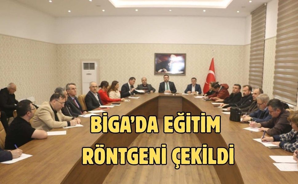 Biga’da eğitim röntgeni çekildi