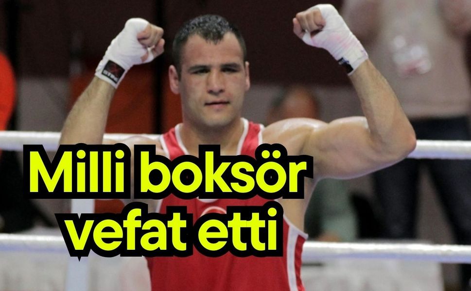 Milli boksör vefat etti