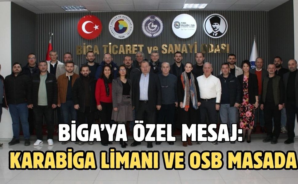 Biga’ya özel mesaj: Karabiga Limanı ve OSB Masada