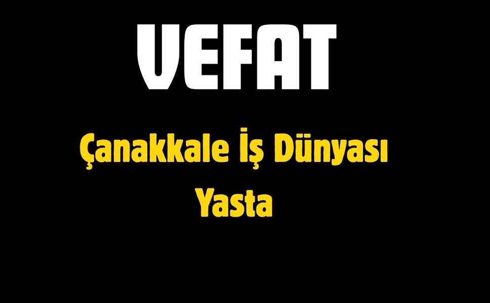 Çanakkale İş Dünyası Yasta