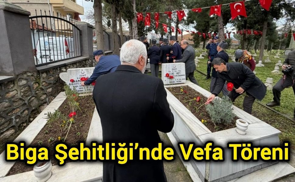 Biga Şehitliği’nde Vefa Töreni