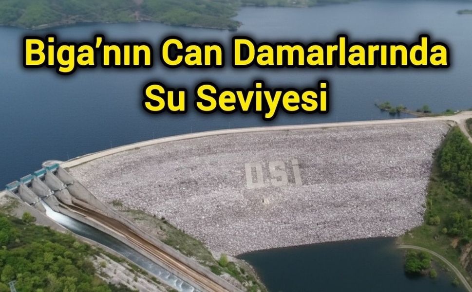 Biga’nın Can Damarlarında Su Seviyesi