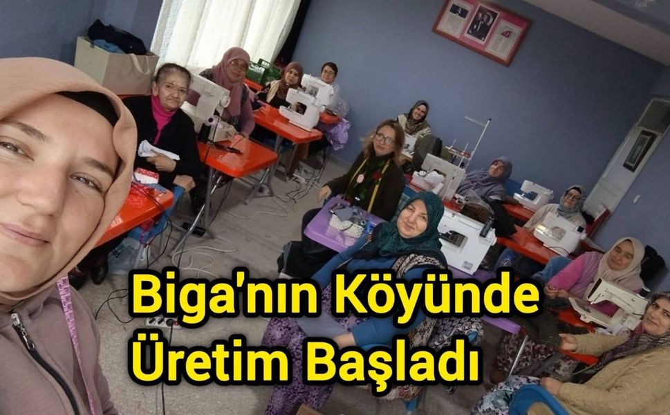 Biga'nın Köyünde Üretim Başladı