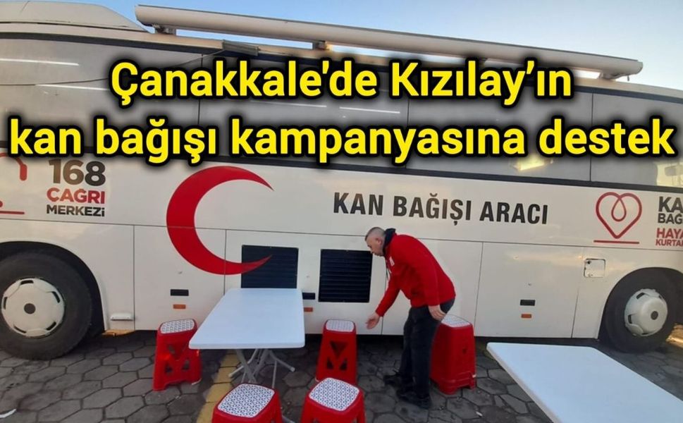 Çanakkale'de Kızılay’ın kan bağışı kampanyasına destek