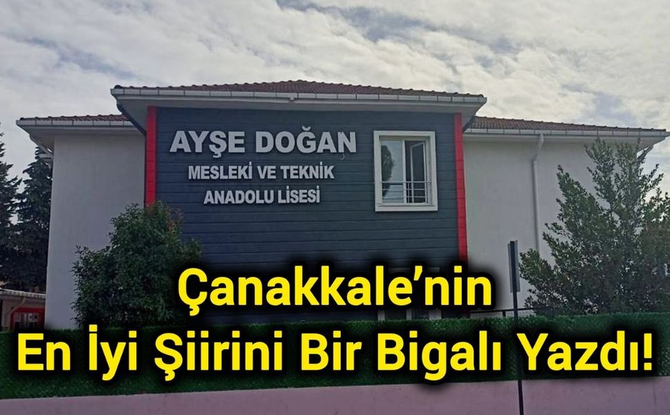 Çanakkale’nin En İyi Şiirini Bir Bigalı Yazdı!