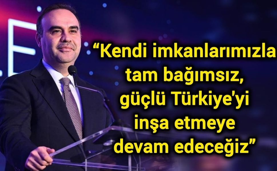 “Kendi imkanlarımızla tam bağımsız, güçlü Türkiye'yi inşa etmeye devam edeceğiz”