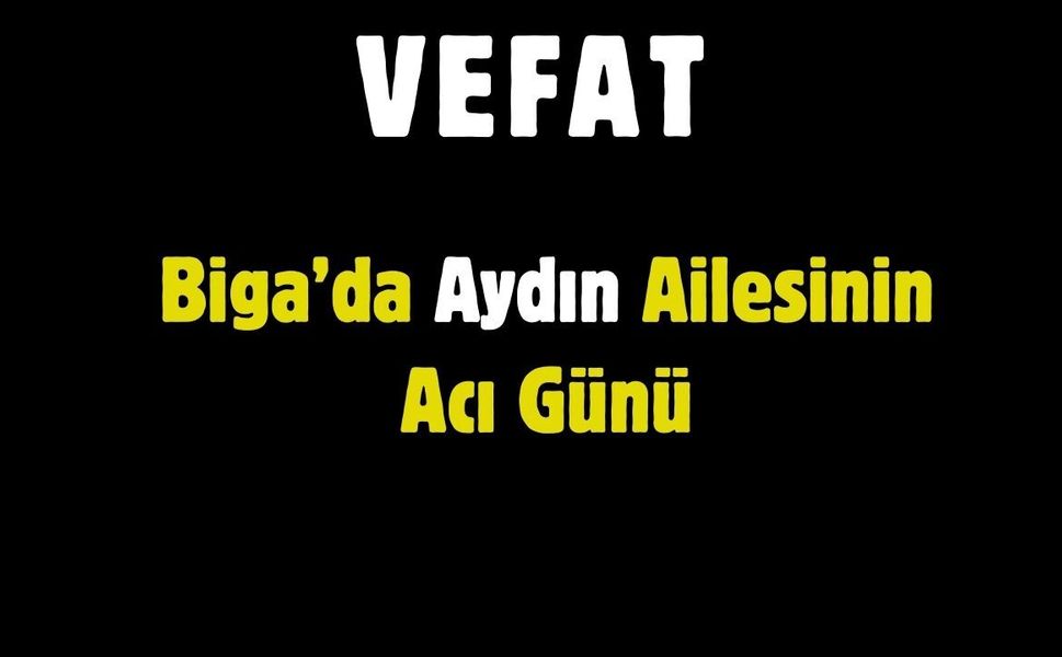 Aydın Ailesinin Acı Günü