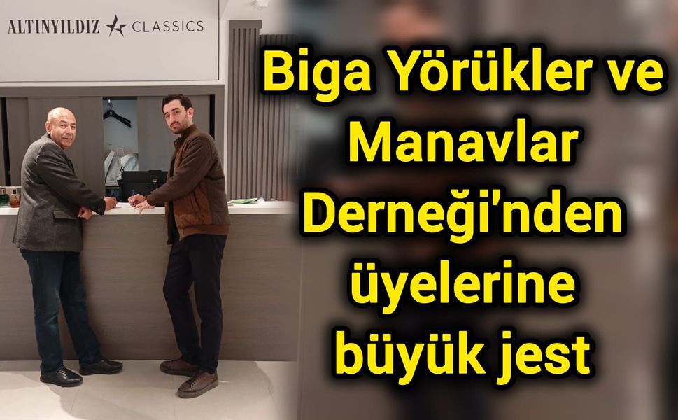 Biga Yörükler ve Manavlar Derneği’nden üyelerine büyük jest