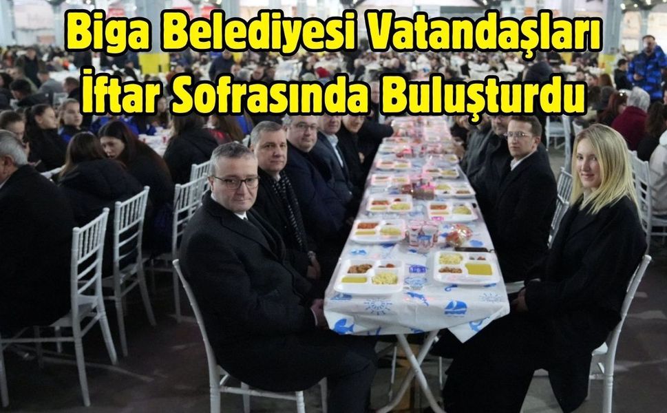 Biga Belediyesi Ramazan’da Gönülleri Birleştirdi