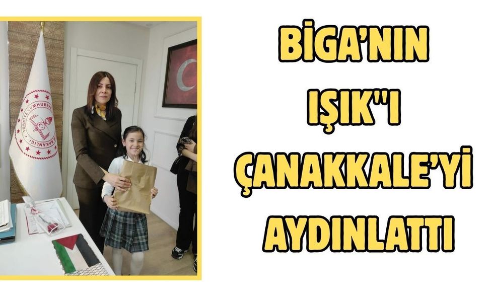 Biga’nın "Işık"ı Çanakkale’yi aydınlattı