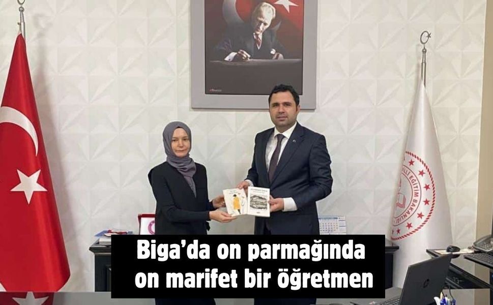 Biga’da on parmağında on marifet bir öğretmen