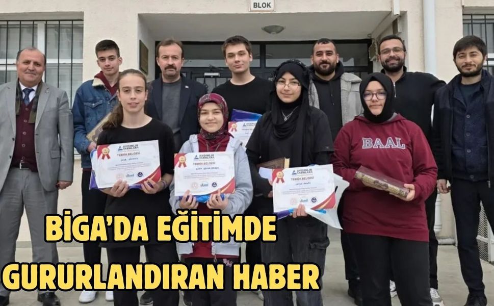 Biga’da eğitimde gururlandıran haber