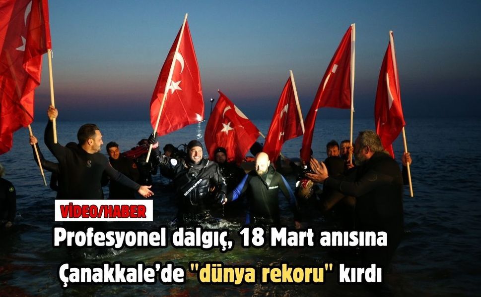 Profesyonel dalgıç, 18 Mart anısına Çanakkale’de "dünya rekoru" kırdı