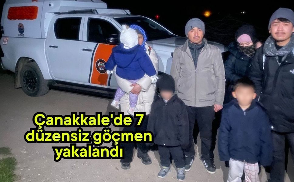 Çanakkale'de 7 düzensiz göçmen yakalandı