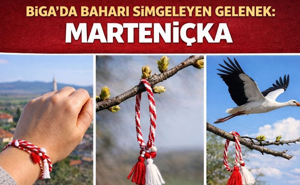 Biga’da Marteniçka geleneği: Baharın simgesi