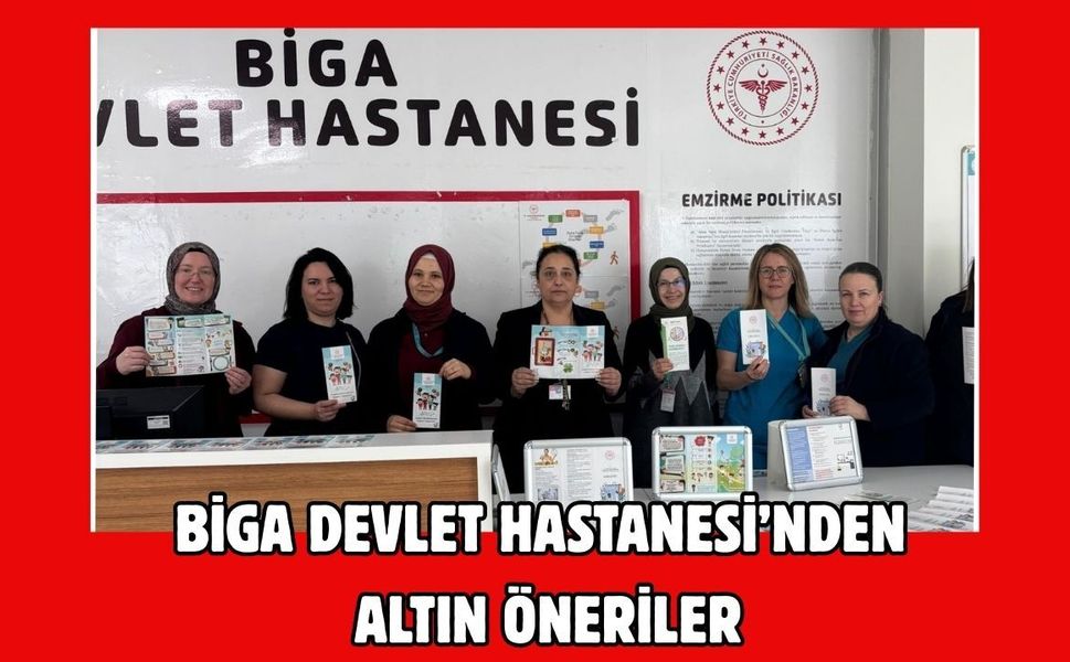 Biga Devlet Hastanesi’nden altın öneriler