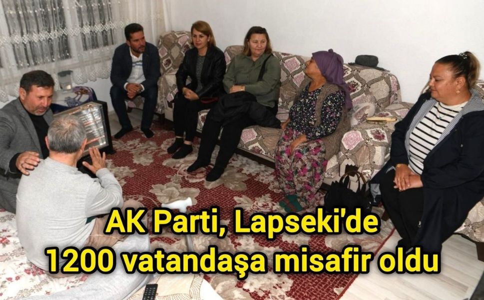 AK Parti, Lapseki'de 1200 vatandaşa misafir oldu