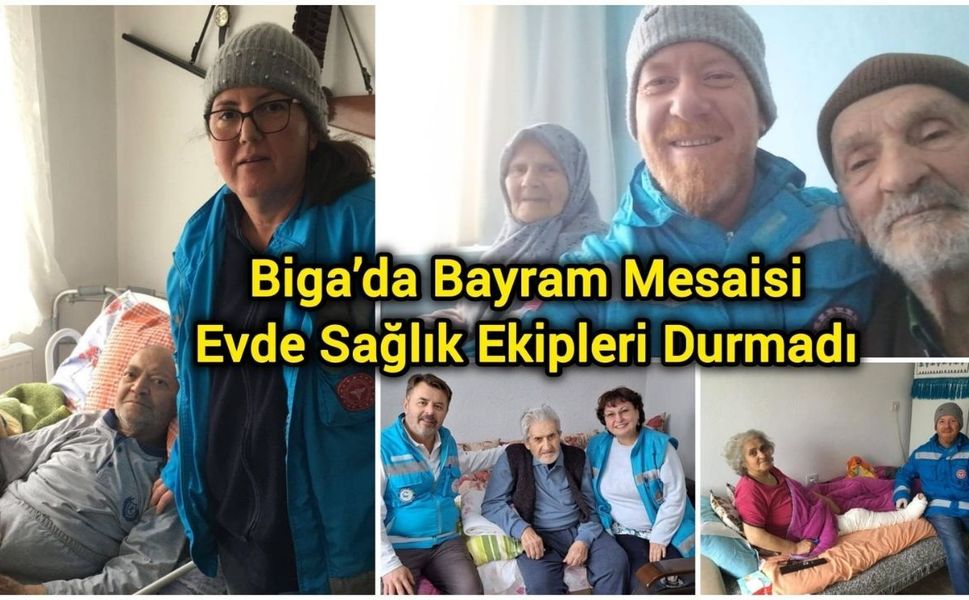 Biga’da Bayram Mesaisi: Evde Sağlık Ekipleri Durmadı