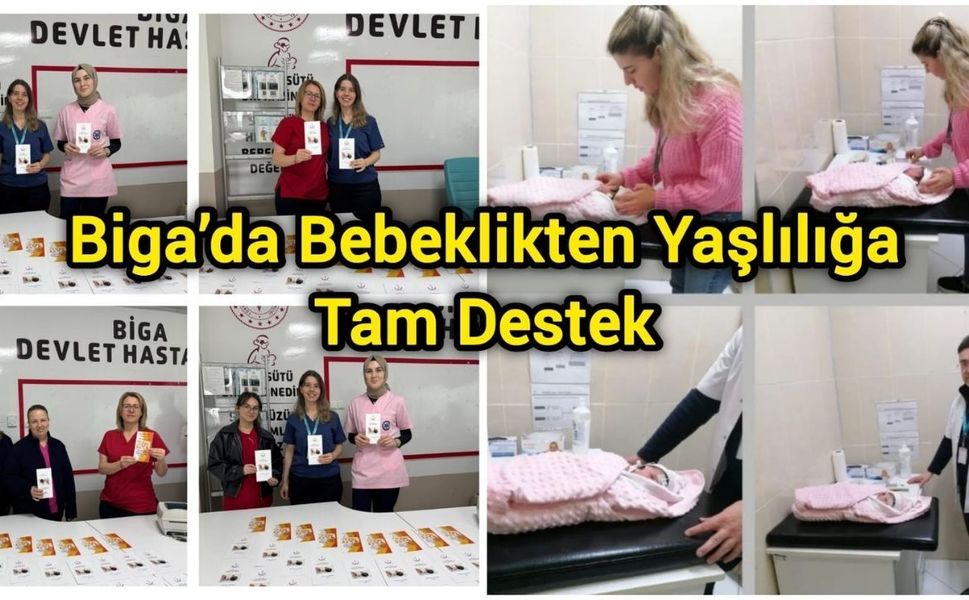 Biga’da Bebeklikten Yaşlılığa Tam Destek