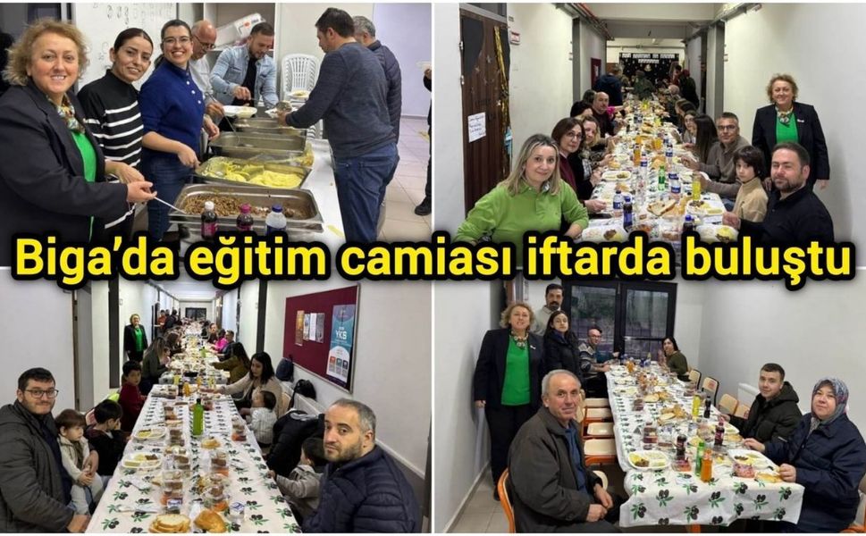 Biga’da eğitim camiası iftarda buluştu