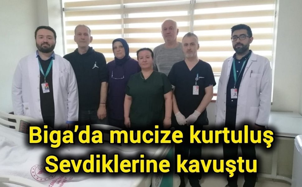 Biga’da mucize kurtuluş: Sevdiklerine kavuştu
