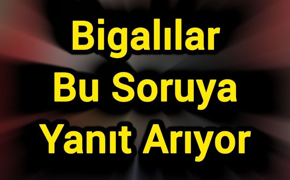 Bigalılar Bu Soruya Yanıt Arıyor: Düşecek mi, Çıkacak mı?
